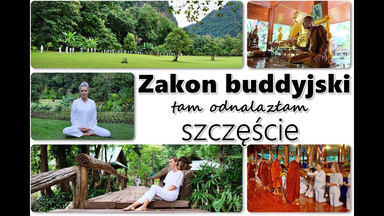 Zakon Buddyjski- tam odnalazłam szczęście. Wat Pa Tam Wua Forest Monastery