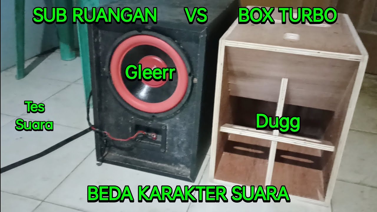 Tes suara box Subwoofer ruangan vs box turbo
