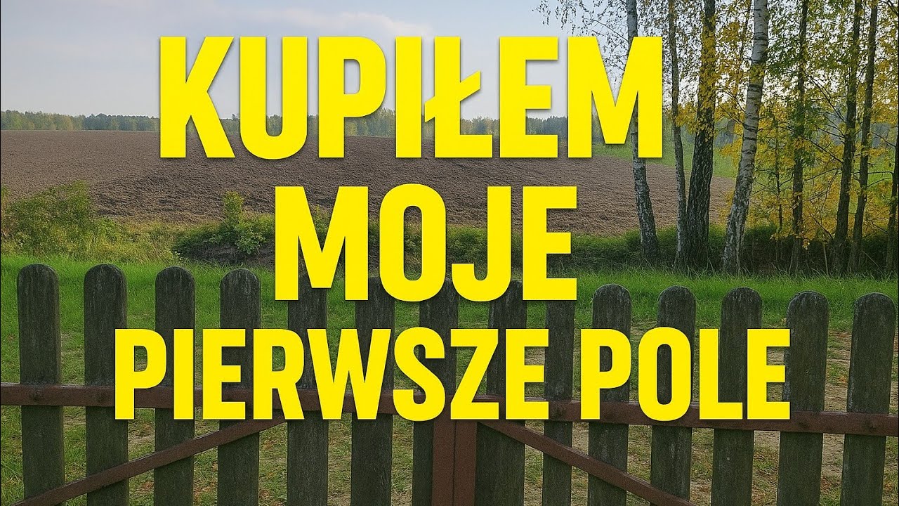 Kupiłem ziemię. Nowa działka. Cena ziemi lubelskie.