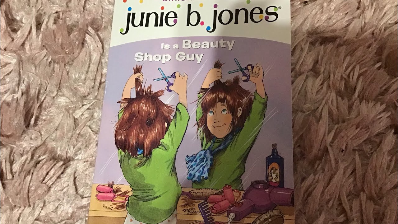 Junie b jones is a beauty shop guy part 6