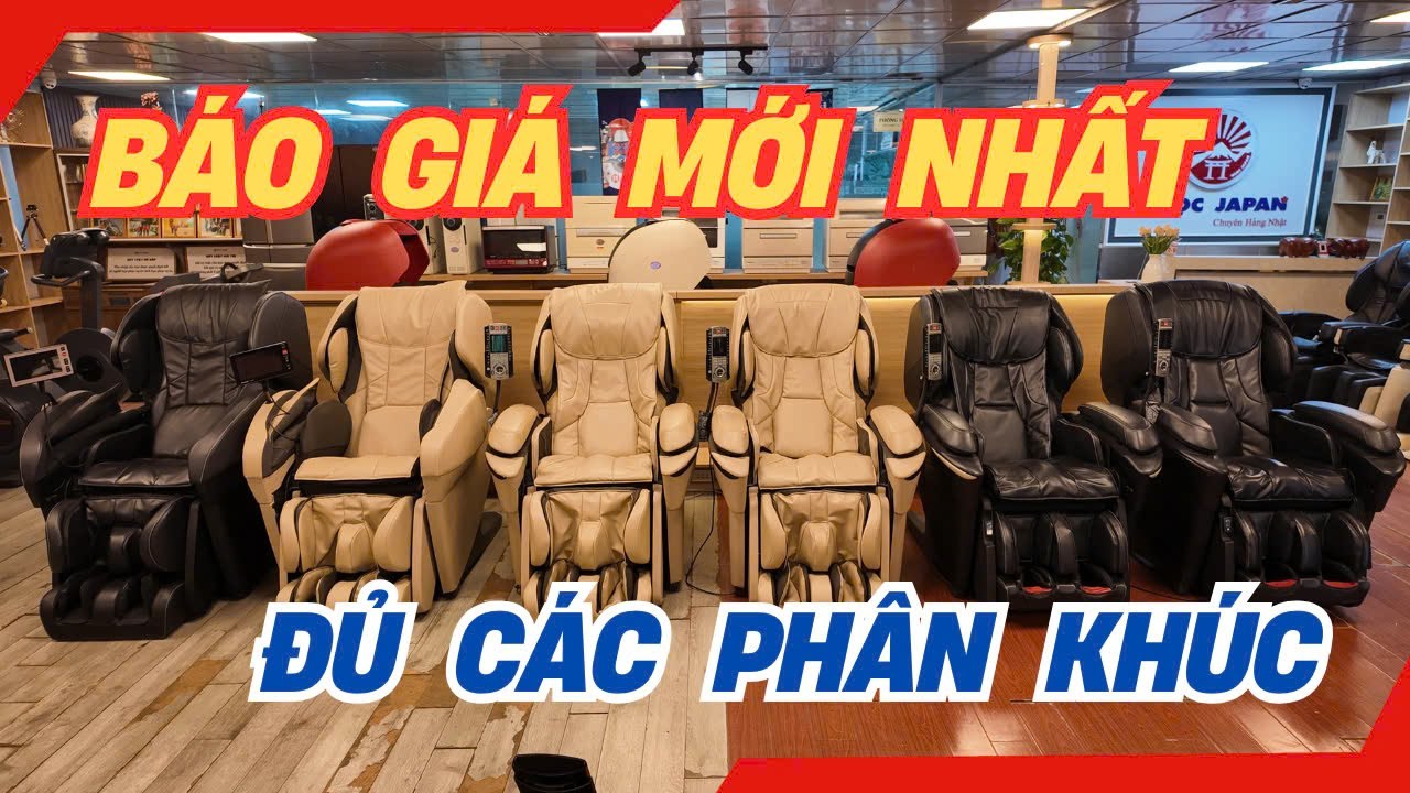 BÁO GIÁ GHẾ MASSAGE MỚI NHẤT - Ghế massage nội địa Nhật Bản tại Hưng Yên - NGỌC JAPAN | 0974945555
