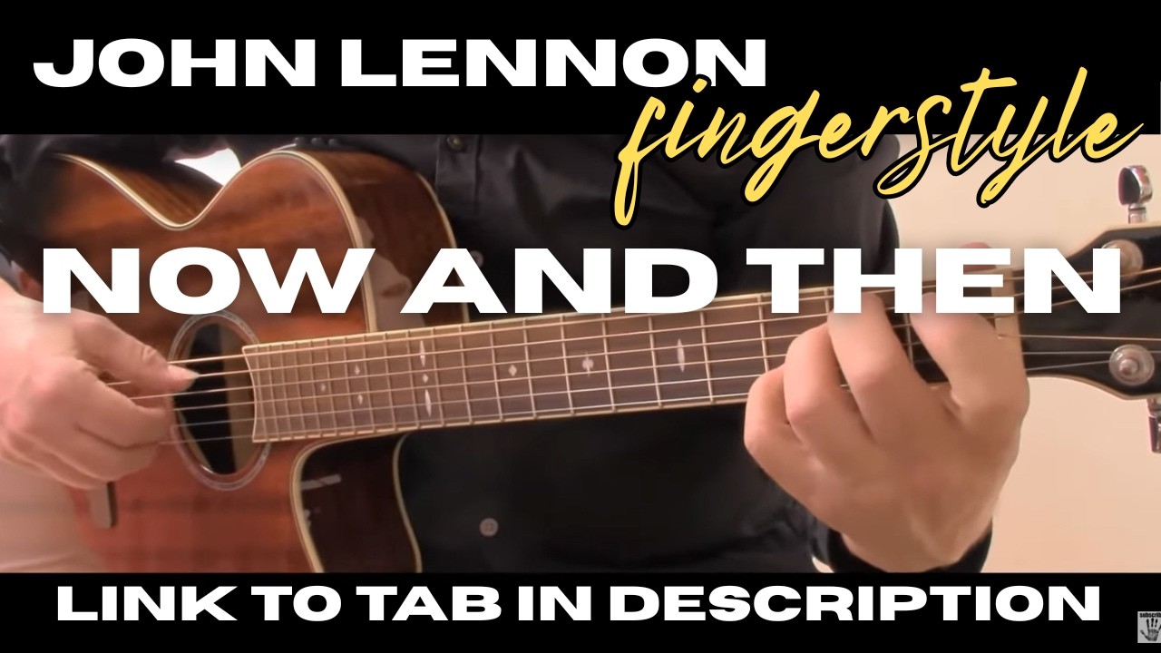 Now and Then  - John Lennon version fingerstyle guitar solo - link to TAB in description