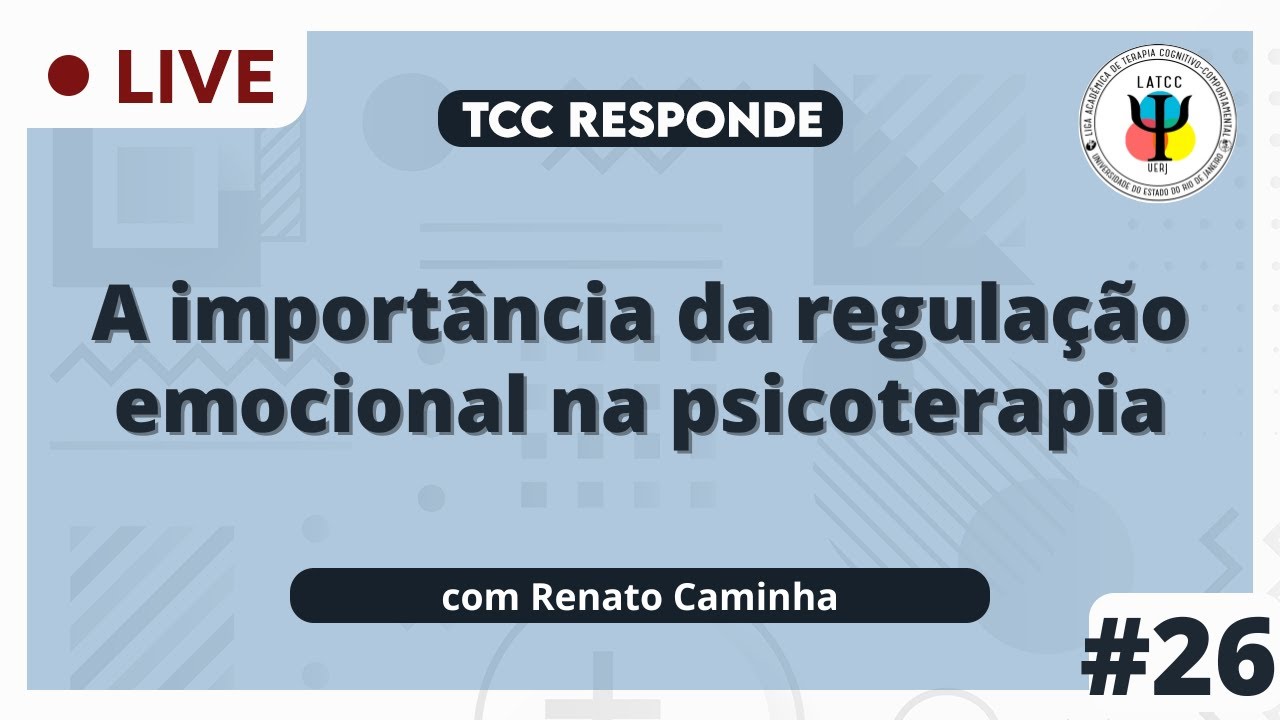 TCC Responde #26 - A importância da regulação emocional na psicoterapia