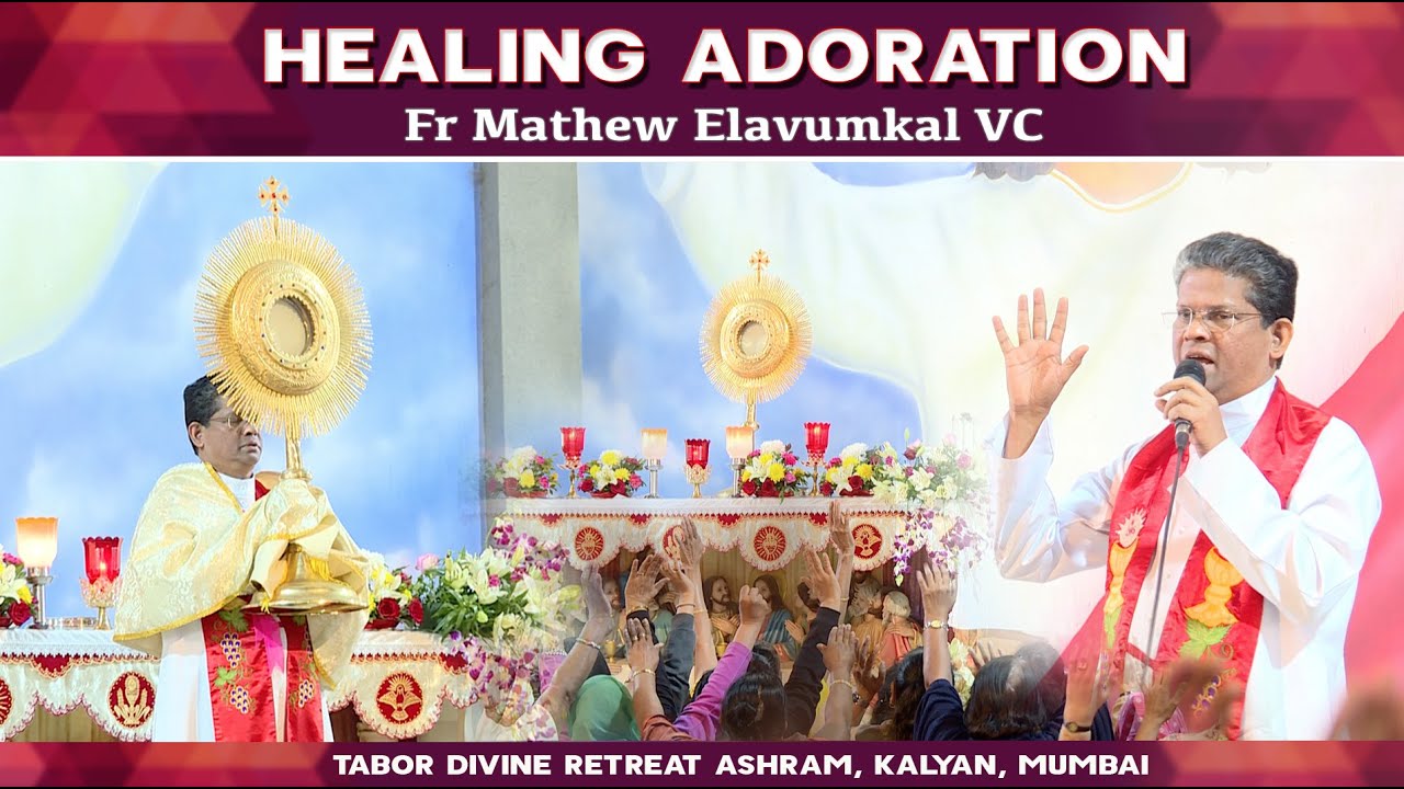 Healing Adoration by Fr Mathew Elavumkal VC  | 1st Friday  Live | Tabor Ashram