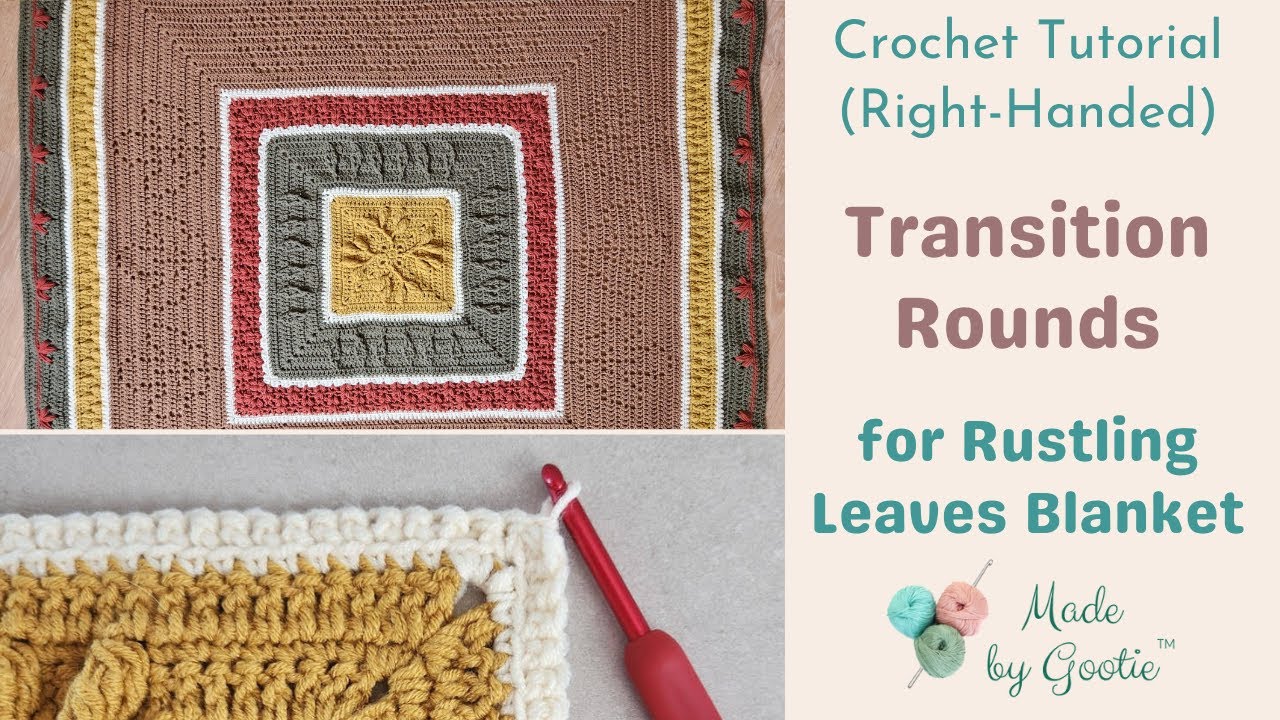 Transition rounds for Rustling Leaves Blanket CAL (Right handed)