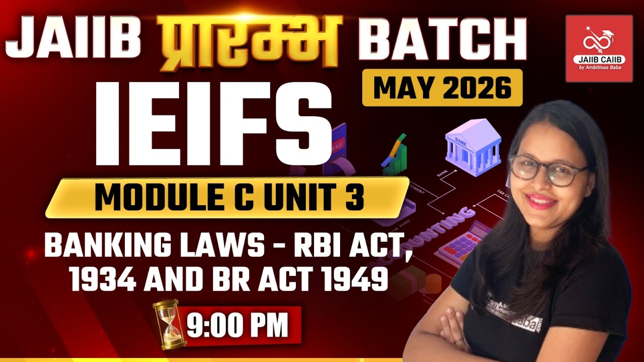 JAIIB प्रारंभ Batch – May 2026|| IE & IFS MODULE C : UNIT 3 | THEORY + MCQ ||AMBITIOUSBABA