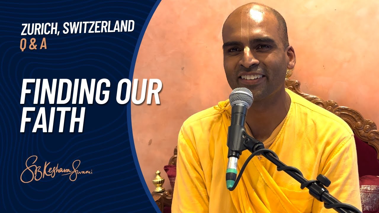 Finding Our Faith | Svayam Bhagavan Keshava Maharaj