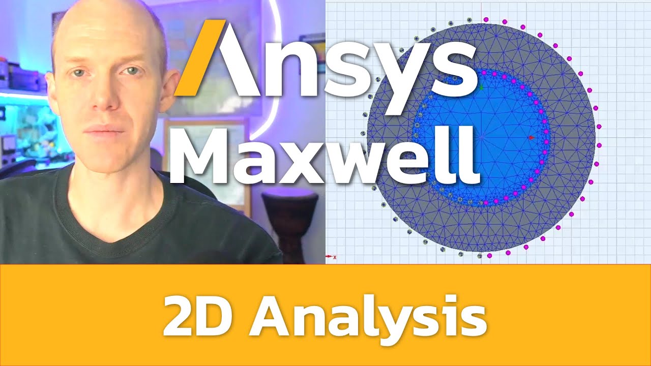 Ansys Maxwell - Intro 3, 2D Analysis