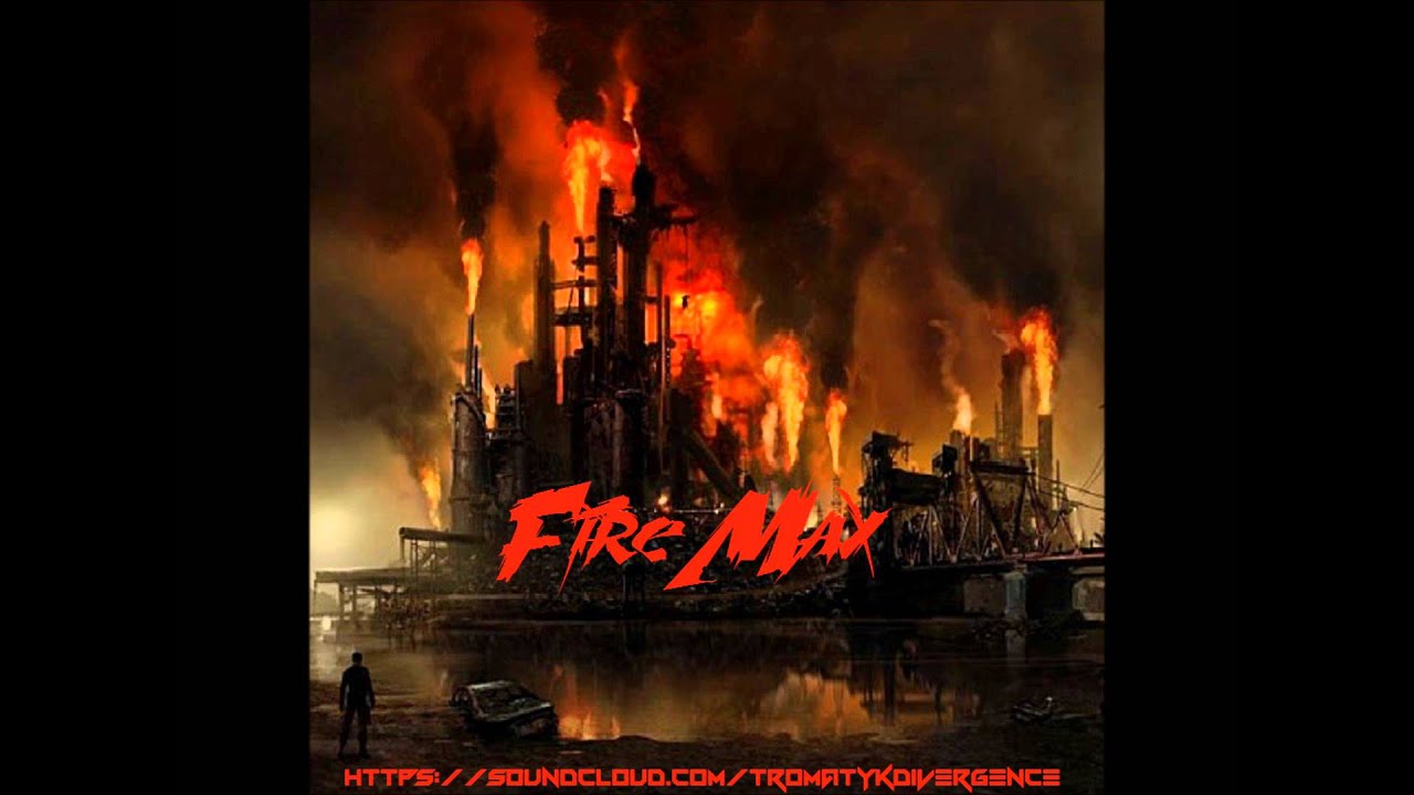 Fire Max - Tromatyk