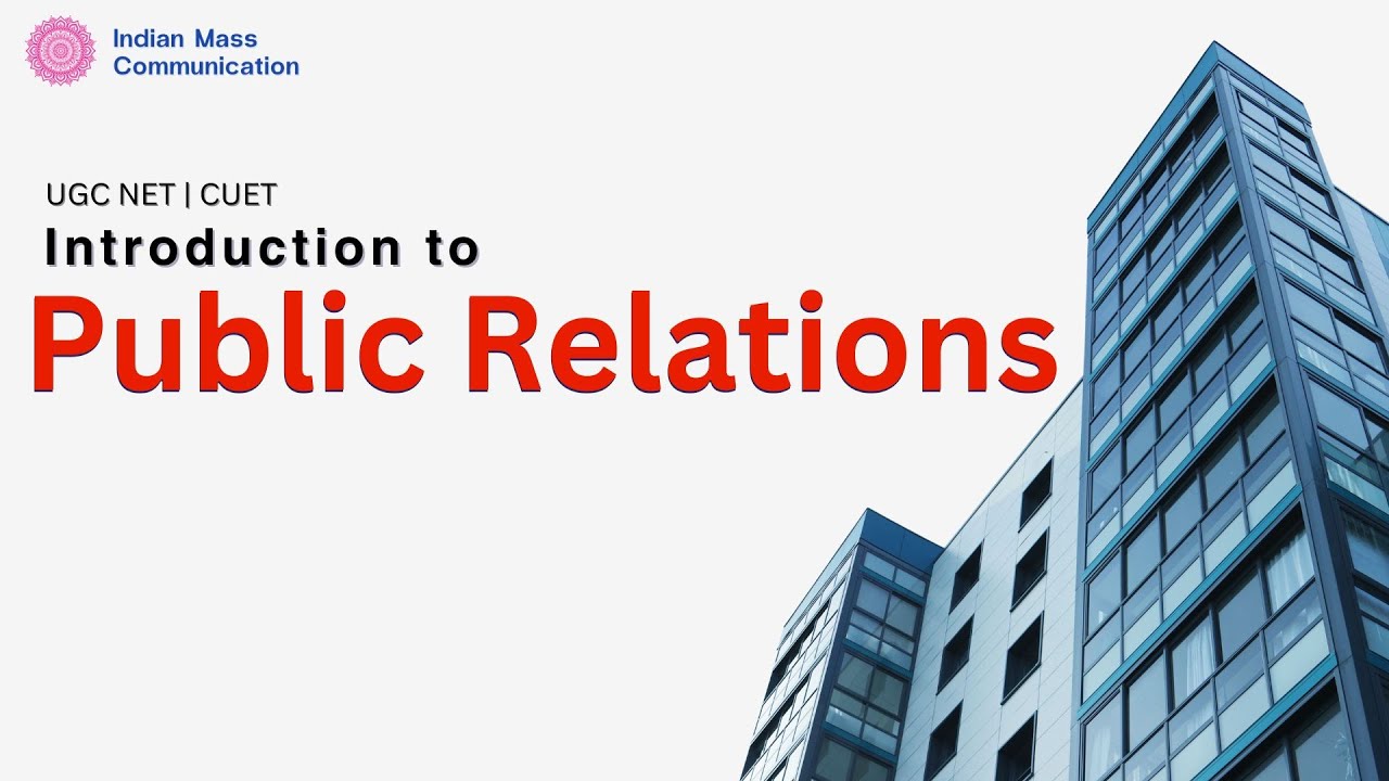 5.1 Introduction to Public Relations | UGC Net Journalism and Mass Communication | CUET PG | COQP17