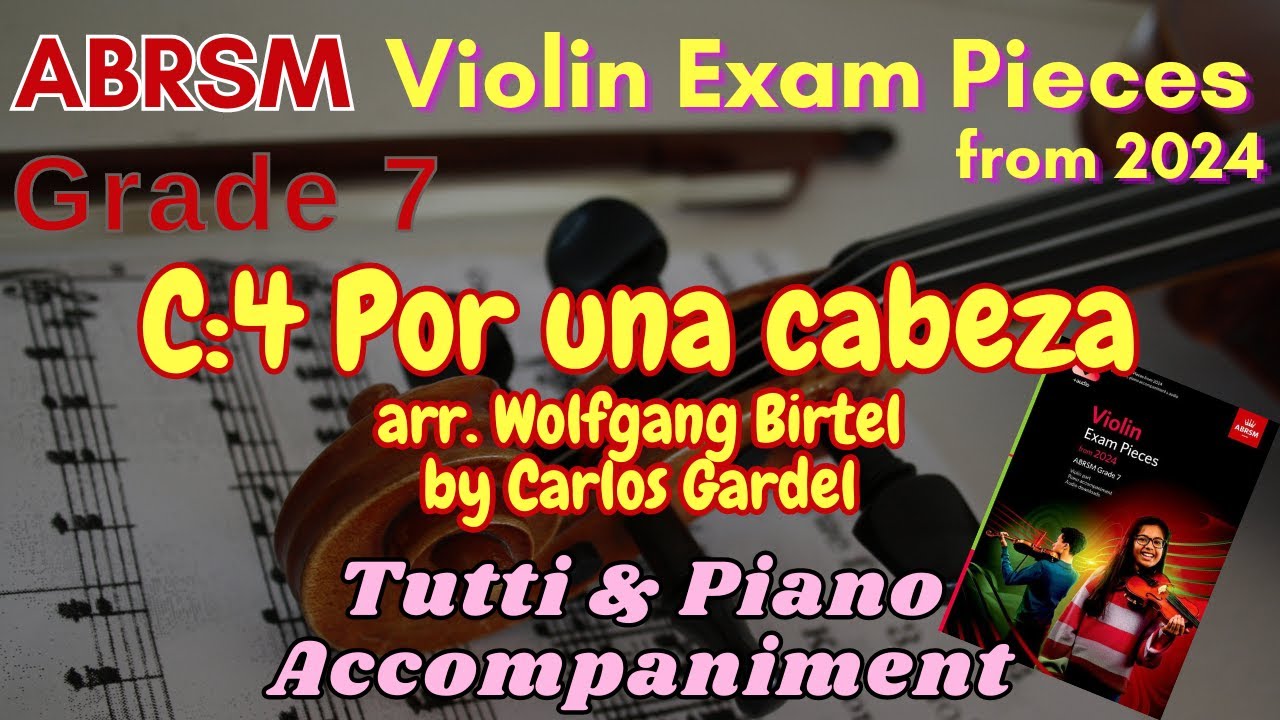 ABRSM Violin 2024 Grade 7 C:4 Por una cabeza by Carlos Gardel | Tutti & Piano Accompaniment