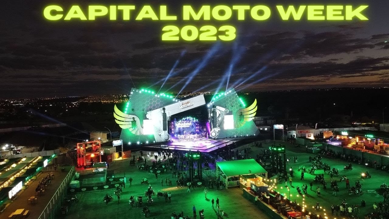 CAPITAL MOTO WEEK 2023 - UM DOS MAIORES EVENTOS MOTOCICLISTICOS DO BRASIL