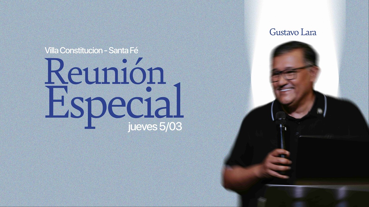 Reunion especial con Gustavo Lara - Villa Constitución