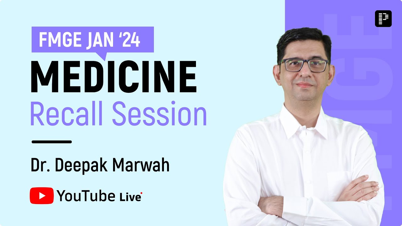 FMGE Jan 2024 Medicine Recall by Dr. Deepak Marwah🔍