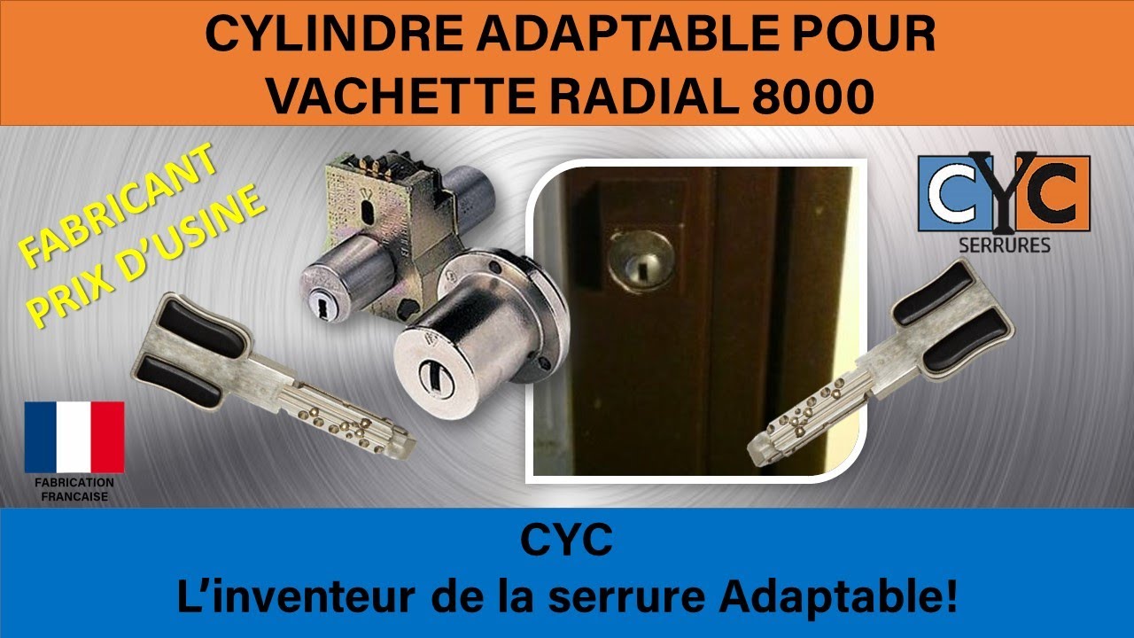 clé serrure VACHETTE changer remplacer par un cylindre adaptable à clé CYC sécurisé débrayable