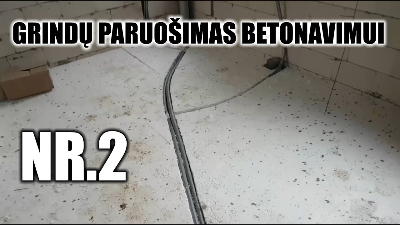 Grindų paruošimas betonavimui Nr.2 Lyginam pagrindą, klojam XPS, vamzdžius, armatūrą, šildymą,
