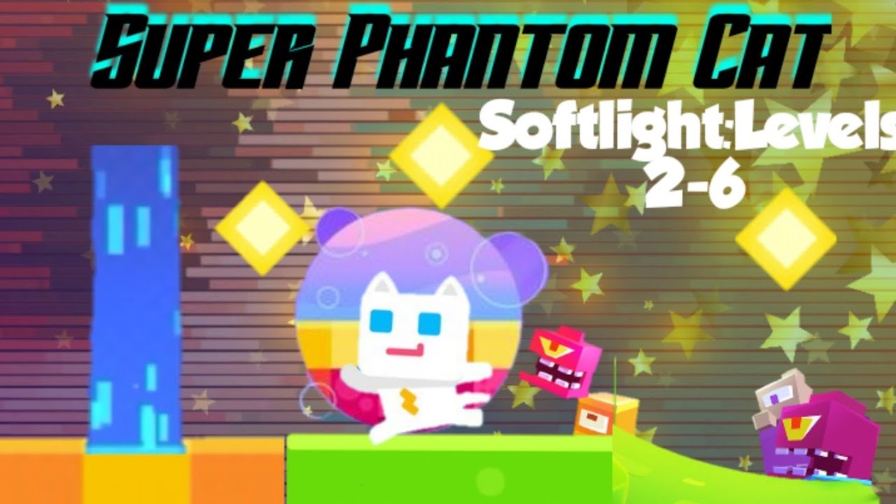 Super Phantom Cat/Softlight:Levels:2-6/Ainseity/No Commentary