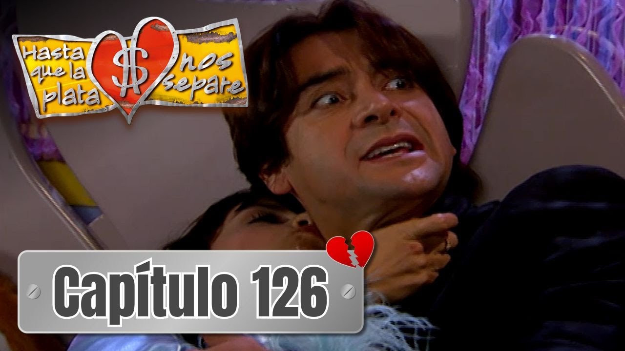 Hasta que la plata nos separe 2006 | Capítulo 126 | Rafael debe volver con Vicky