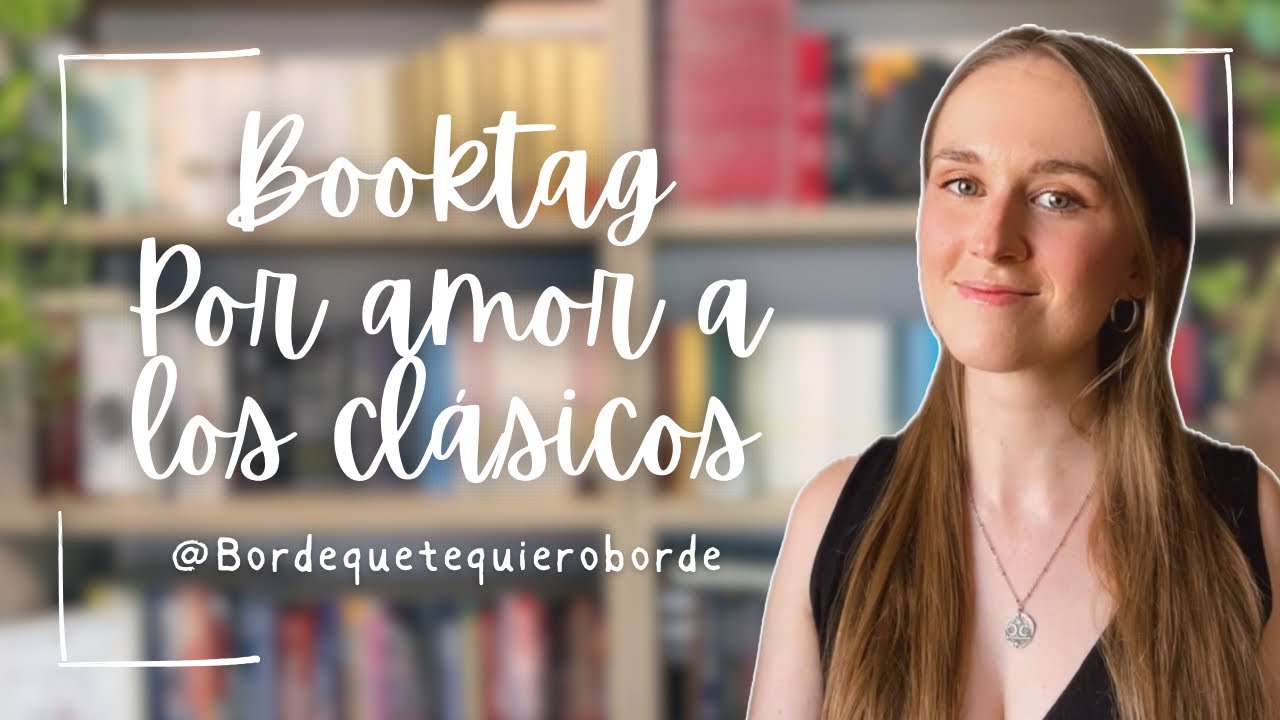 BOOK TAG POR AMOR A LOS CLÁSICOS