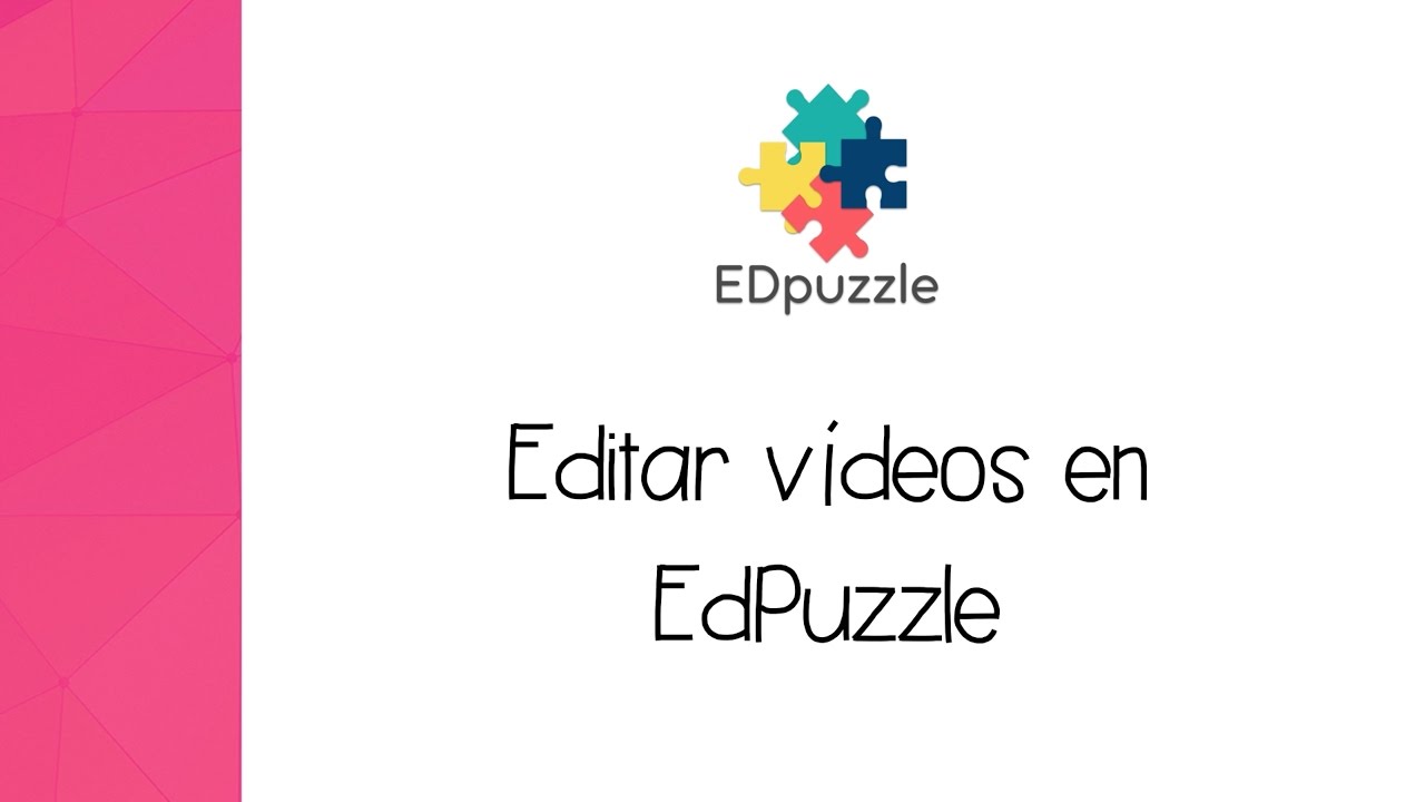 EdPuzzle Español: Cómo editar vídeos en Edpuzzle