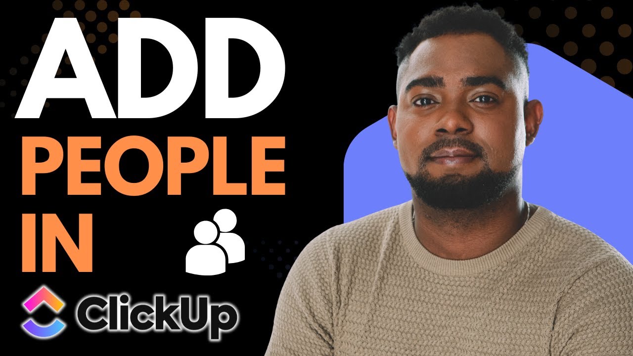 How to Add People in ClickUp | Step-by-Step Team Tutorial