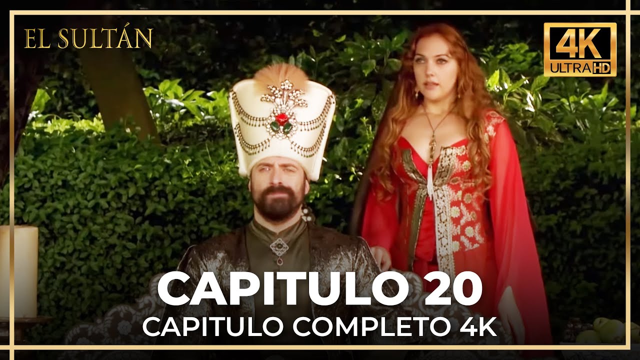 El Sult&aacute;n | Capitulo 20 Completo (4K)