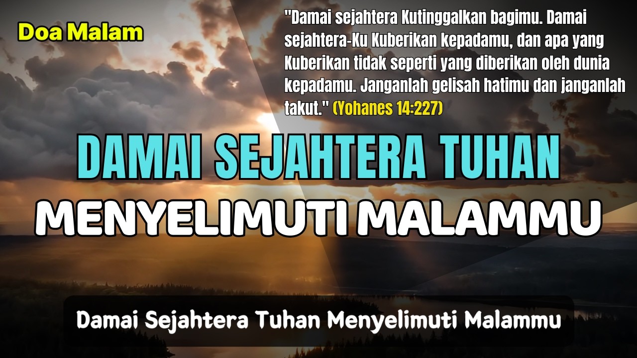 Damai Sejahtera Tuhan Menyelimuti Malammu | Doa Malam
