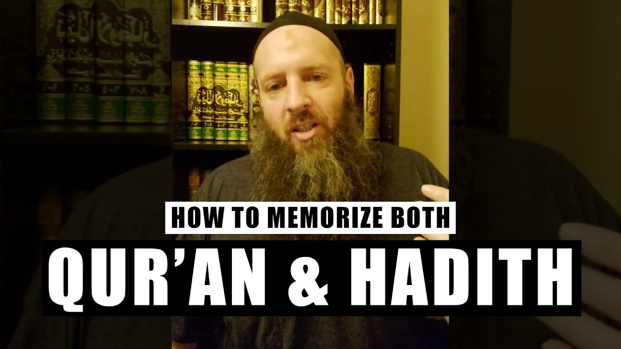How to Memorize BOTH Quran & Hadith