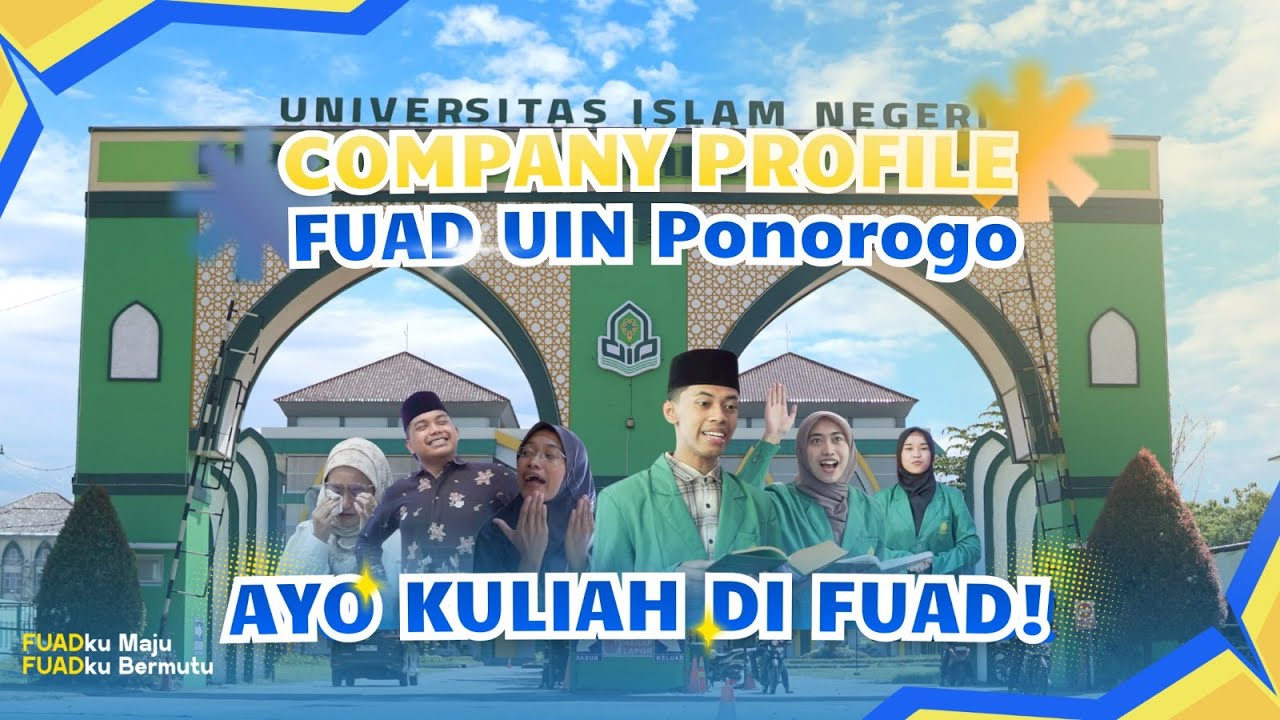 COMPANY PROFILE FUAD (FAKULTAS USHULUDDIN ADAB DAN DAKWAH) UIN PONOROGO