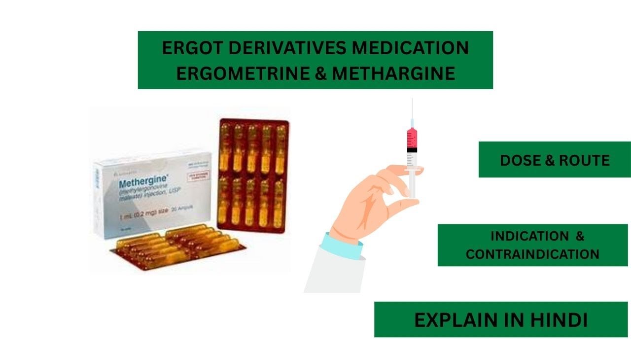 ERGOT DERIVATIVES  MEDICATION || ERGOMETRINE & METHARGINE MEDICATION