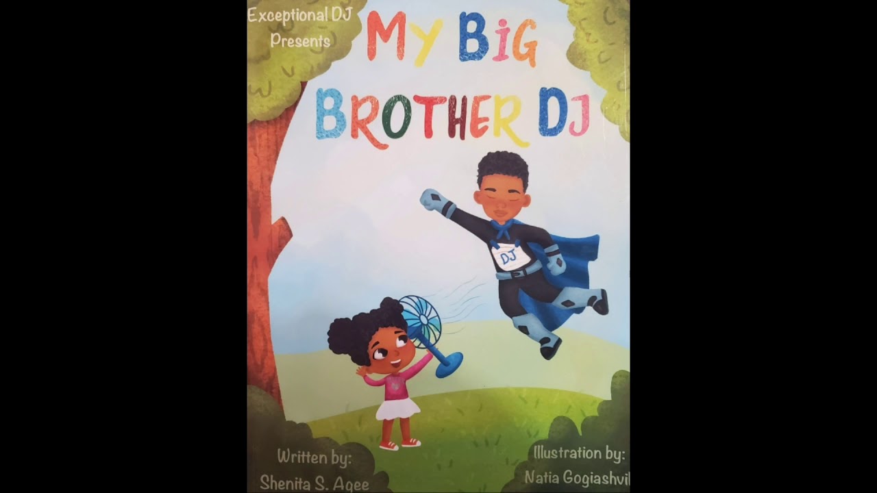📚 READ ALOUD: My Big Brother DJ: A story about a child with special needs By Shenita S. Agee