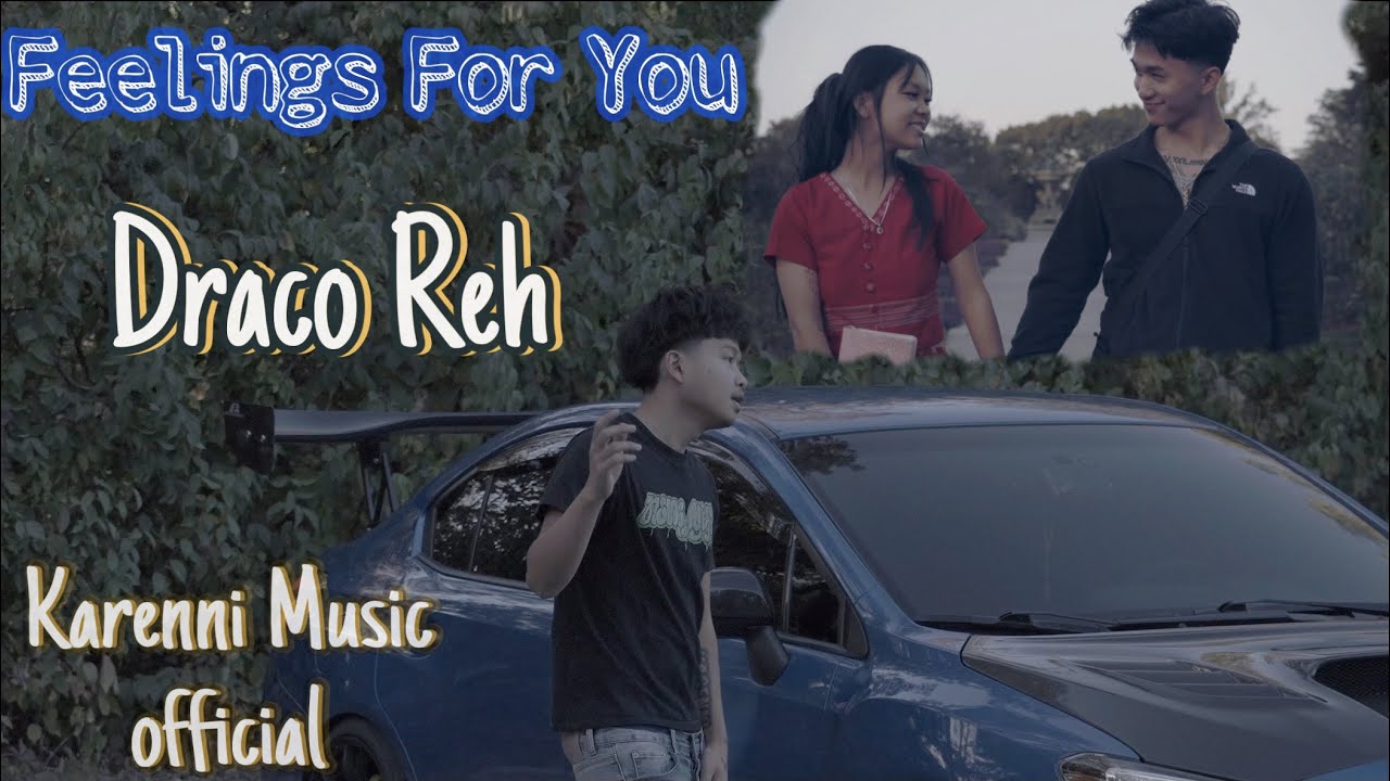 Draco Reh - Feelings For You (Official Karenni Music Video)