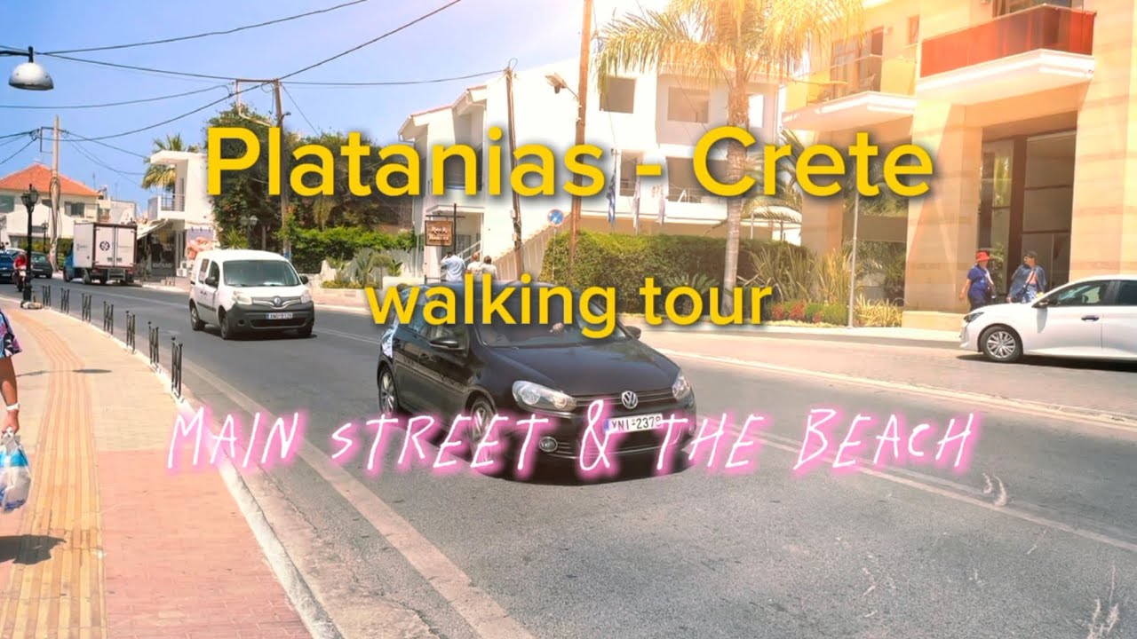 Platanias (Chania, Crete). Main street and the beach walking tour.