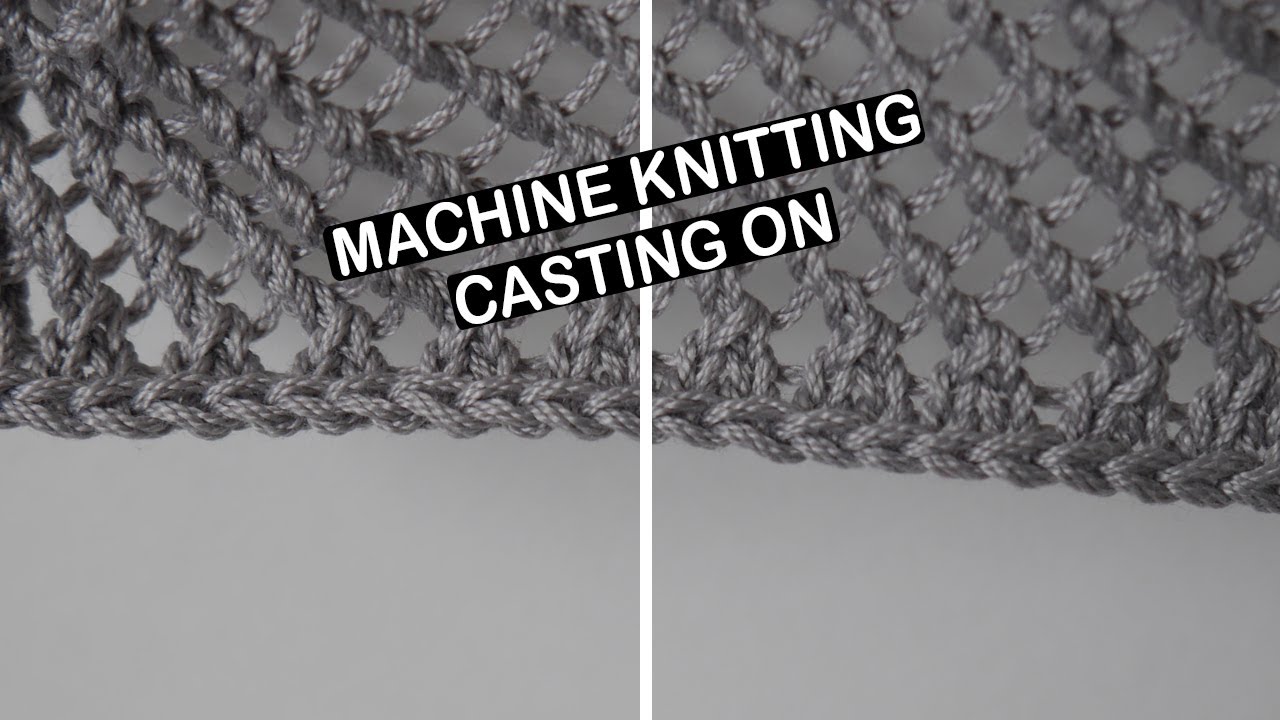 Machine knitting-How to cast on depending on the project you're working on(quick waste yarn cast on)