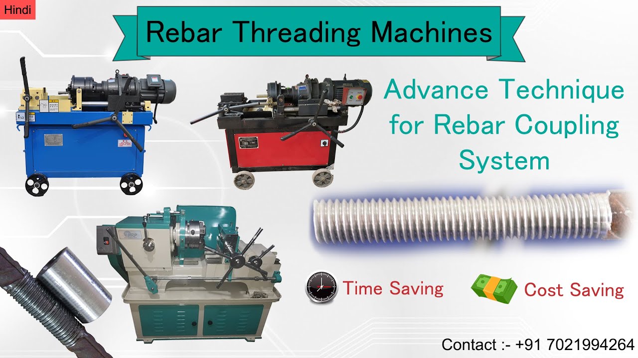 Rebar Threading Machines | Advanced Technique for Rebar Coupling System | Overview & Summary