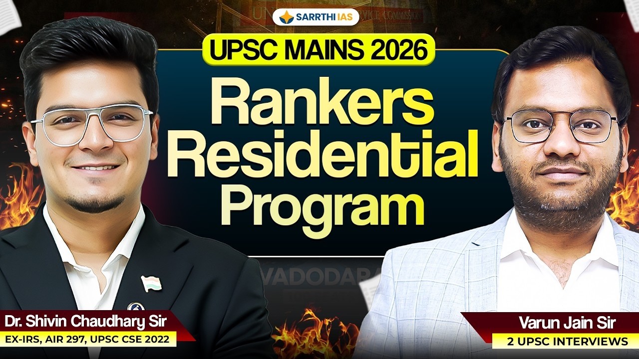 Rankers Residential Program for UPSC Mains 2026 | Dr. Shivin & Varun Jain Sir | Sarrthi IAS