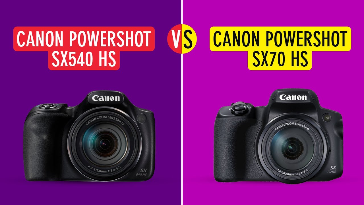 Canon PowerShot SX540 HS vs Canon PowerShot SX70 HS (Canon SX540 vs Canon SX70) | Sonika Agarwal