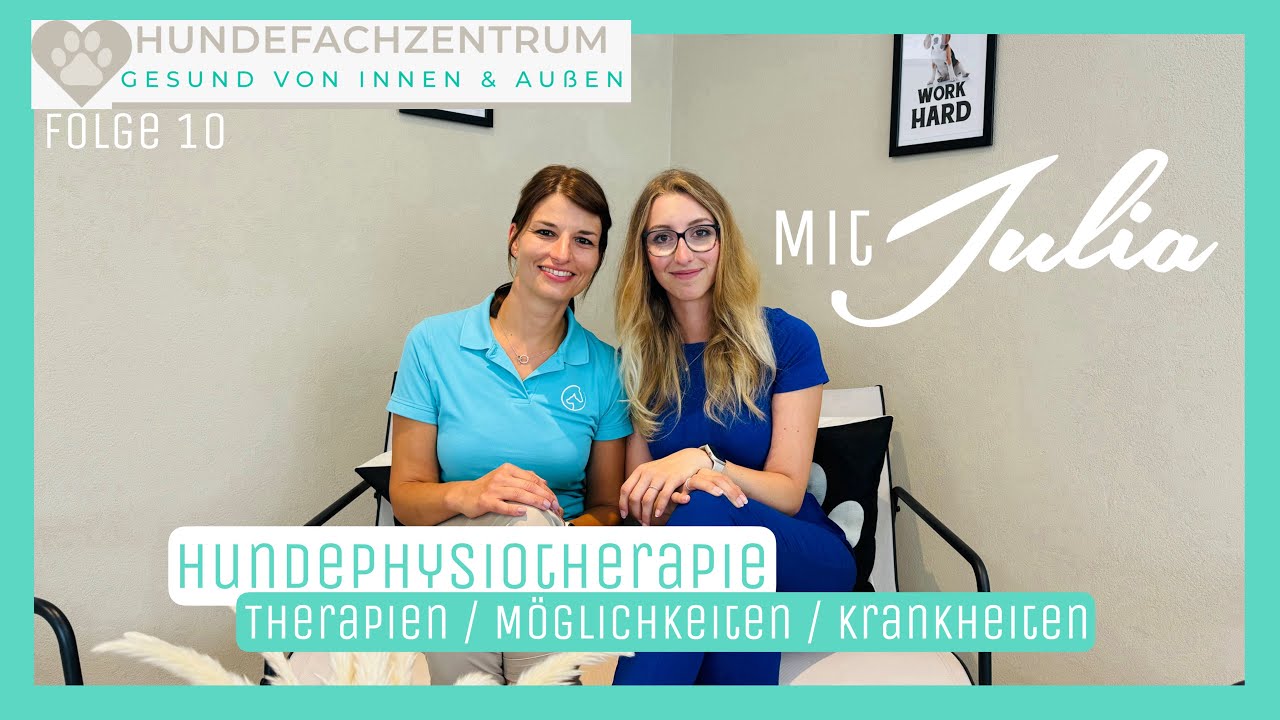 #10Folge Physiotherapie für Hunde  - Therapien / Krankheiten / HD / ED / Patellaluxation