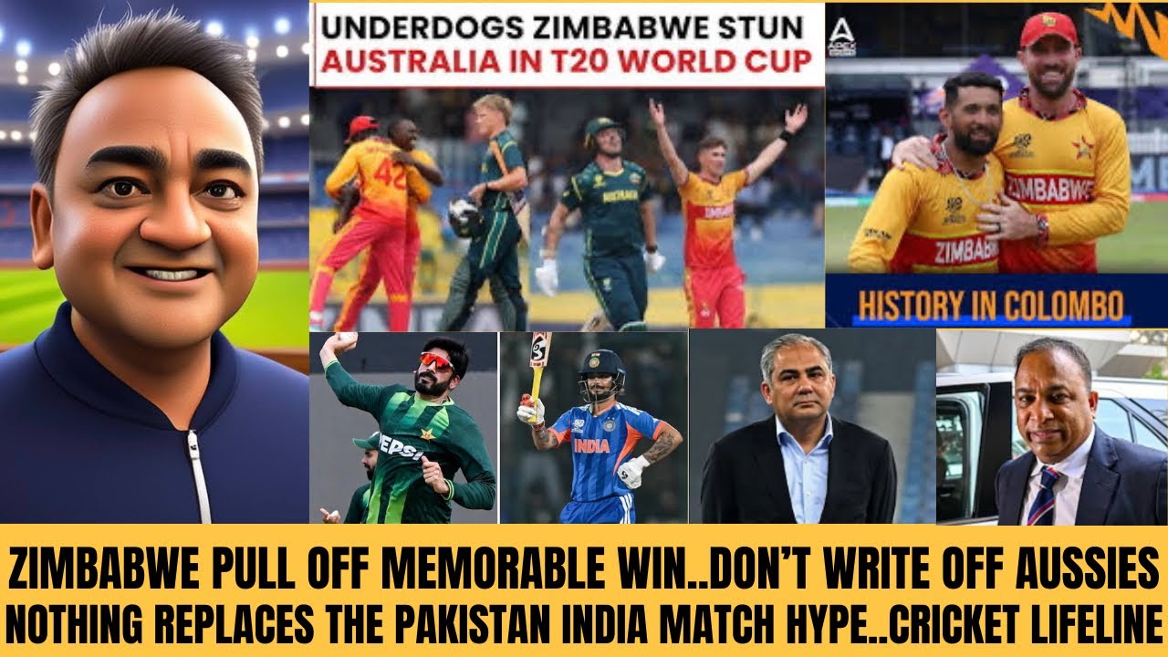 ZIMBABWE PULL OFF MEMORABLE WIN..DON’T WRITE OFF AUSSIES..NOTHING REPLACES INDIA PAKISTAN MATCH HYPE
