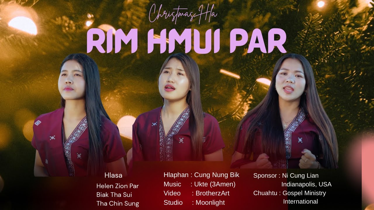 #ChristmasHla Thar || RIM HMUI PAR  || Biak Tha Sui, Tha Chin Sung,  Helen Zion Par ||