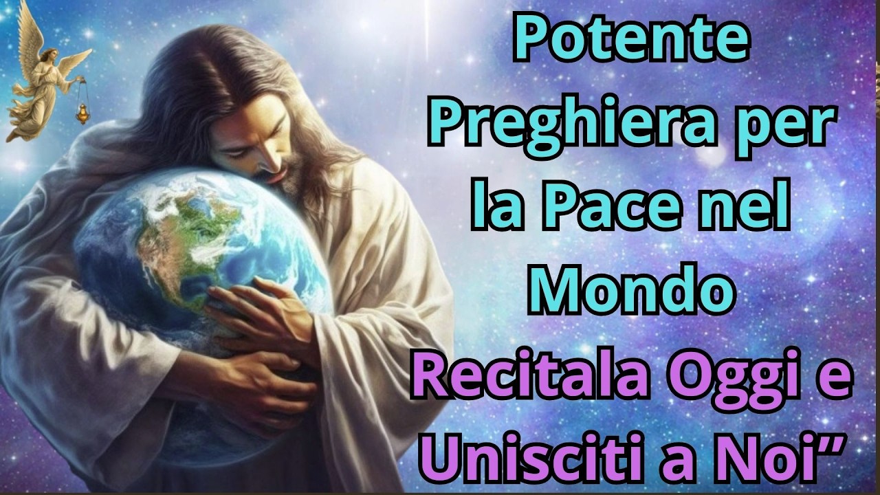 🔴Potente Preghiera per la Pace nel Mondo |  Recitala Oggi e Unisciti a Noi   🙏🙏🙏💖