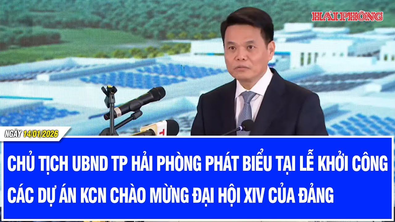Chủ tịch UBND TP Hải Phòng phát biểu tại Lễ khởi công các dự án KCN chào mừng Đại hội XIV của Đảng