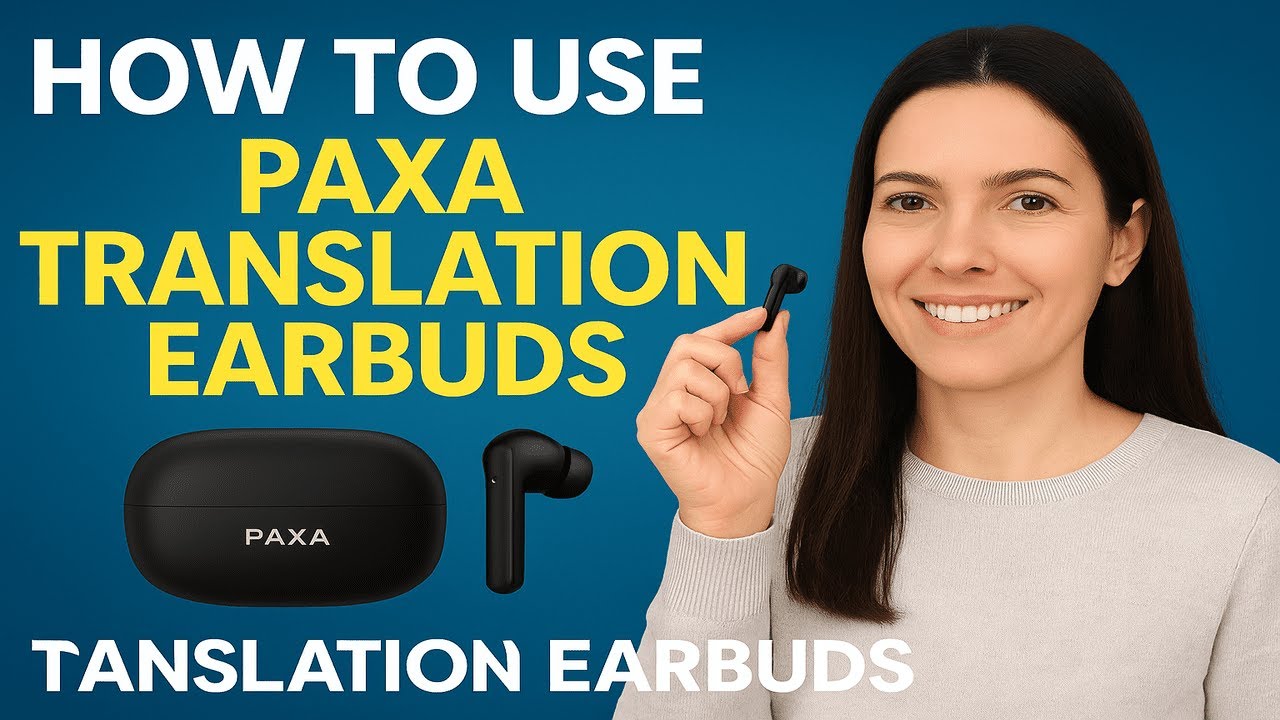 How To Use Paxa Translation Earbuds Instructions Setup Guide To Translate Languages