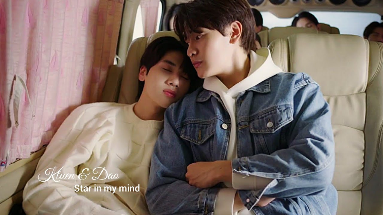 Kluen & Dao / Star In My Mind FINALE | Thai [BL] fmv.