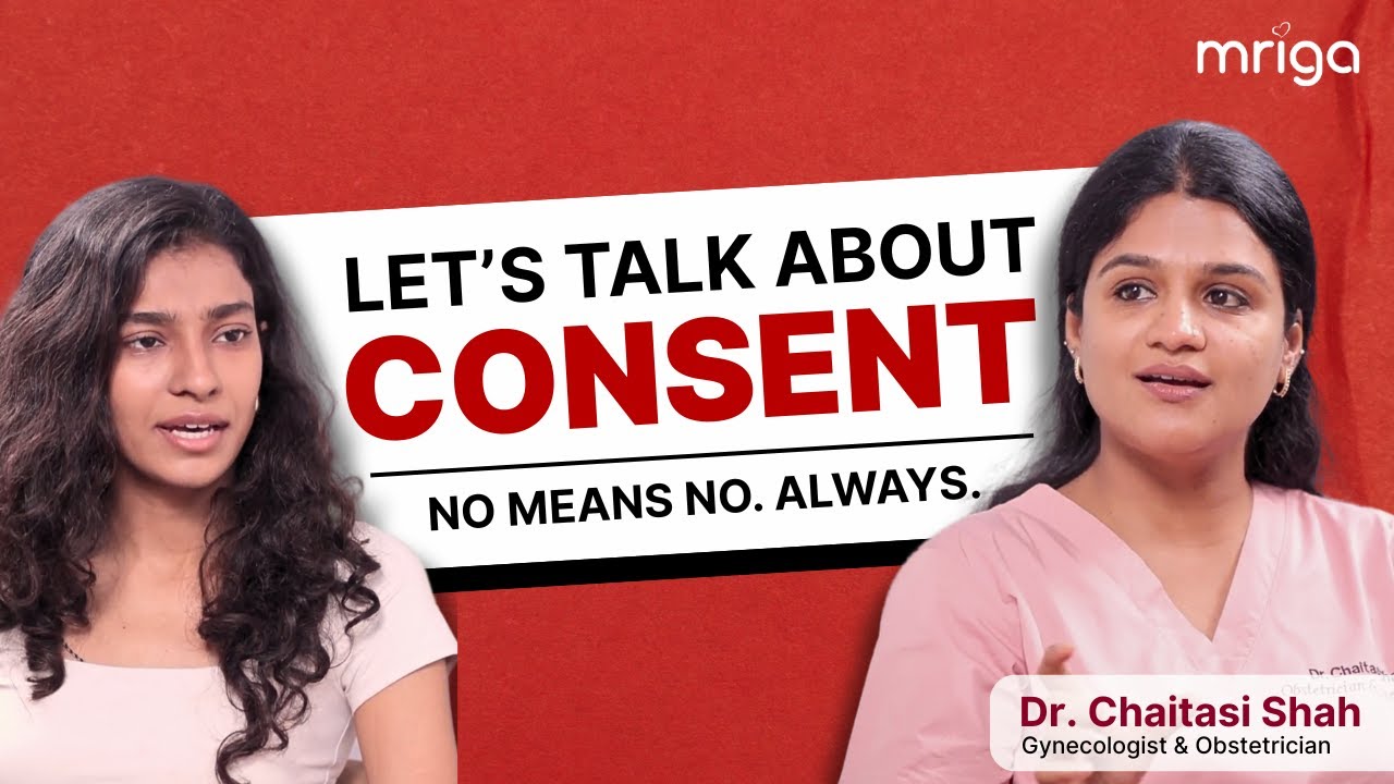 What Is Sexual Consent? | Dr. Chaitasi Explains in Simple Words | mriga Health & SexEd