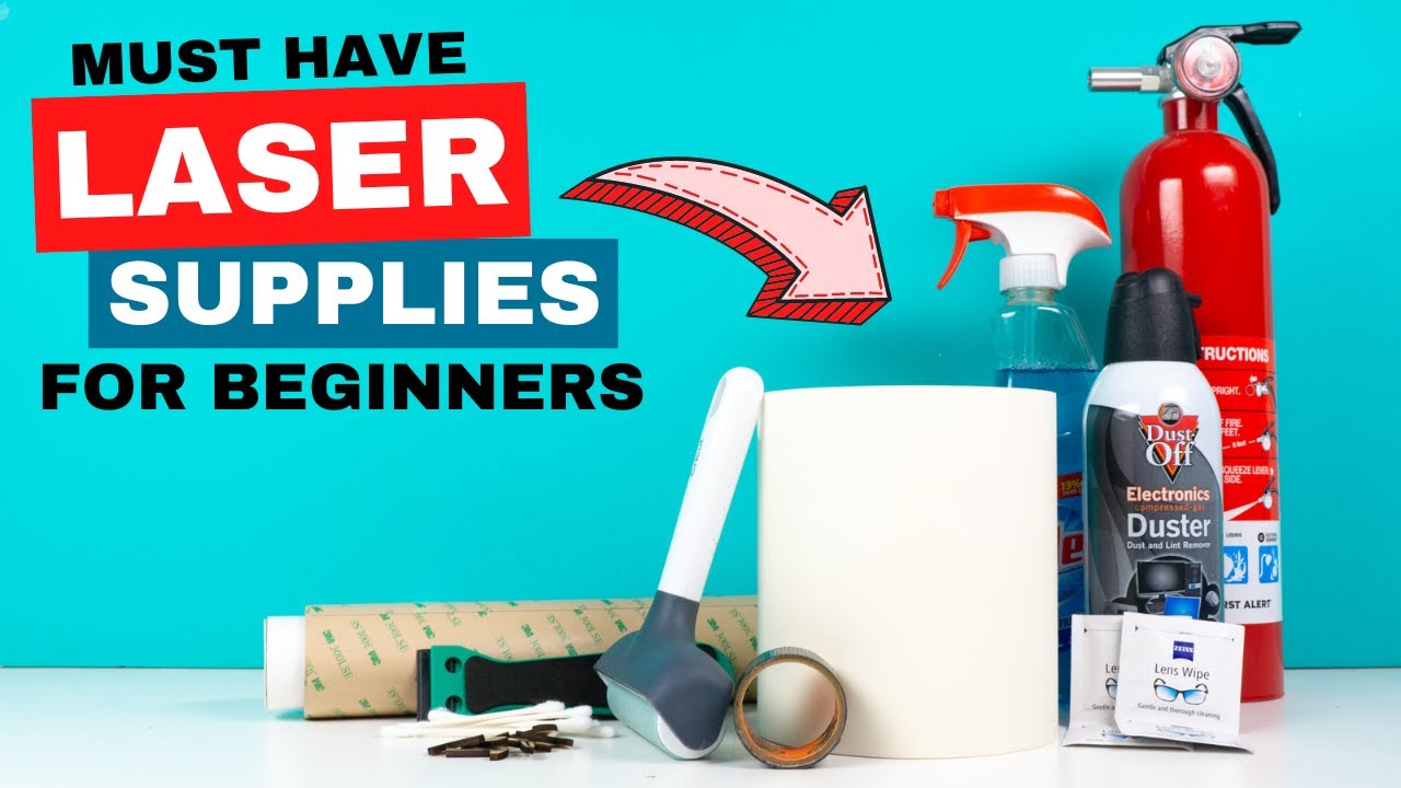 Must-Have Laser Supplies for Beginners!