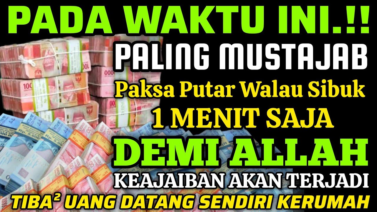 🔴ALHAMDULILLAH🤲 BARU PUTAR SEBENTAR UANG BENAR2 DATANG SENDIRI KERUMAH, DOA KEKAYAAN PALING MUSTAJAB