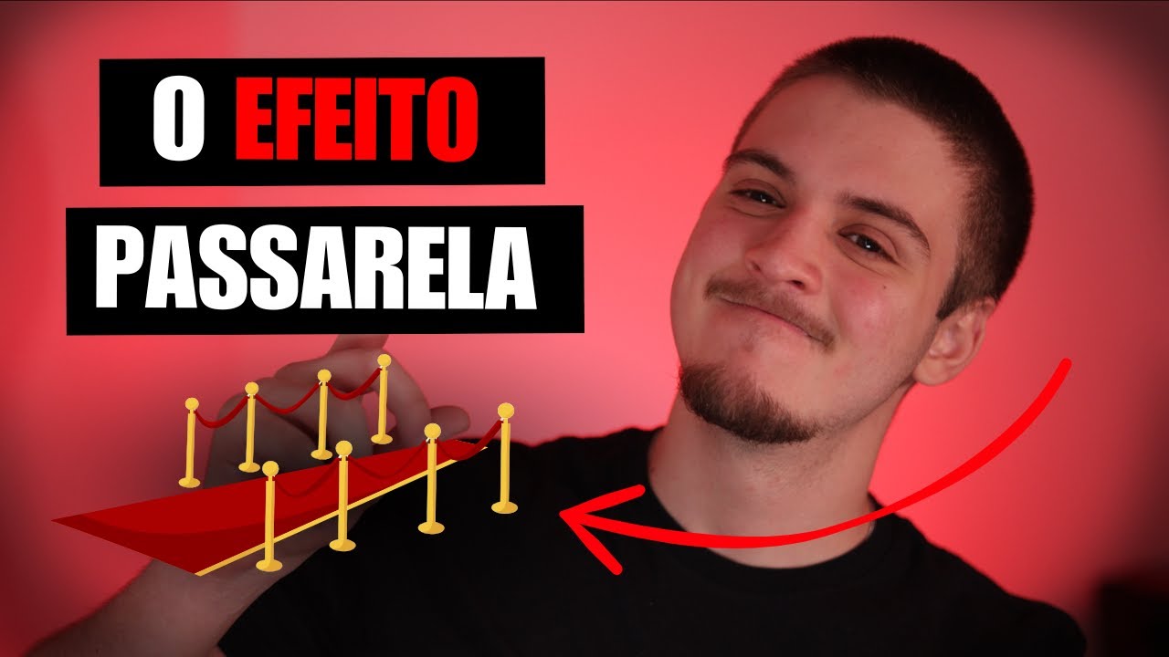 O EFEITO PASSARELA