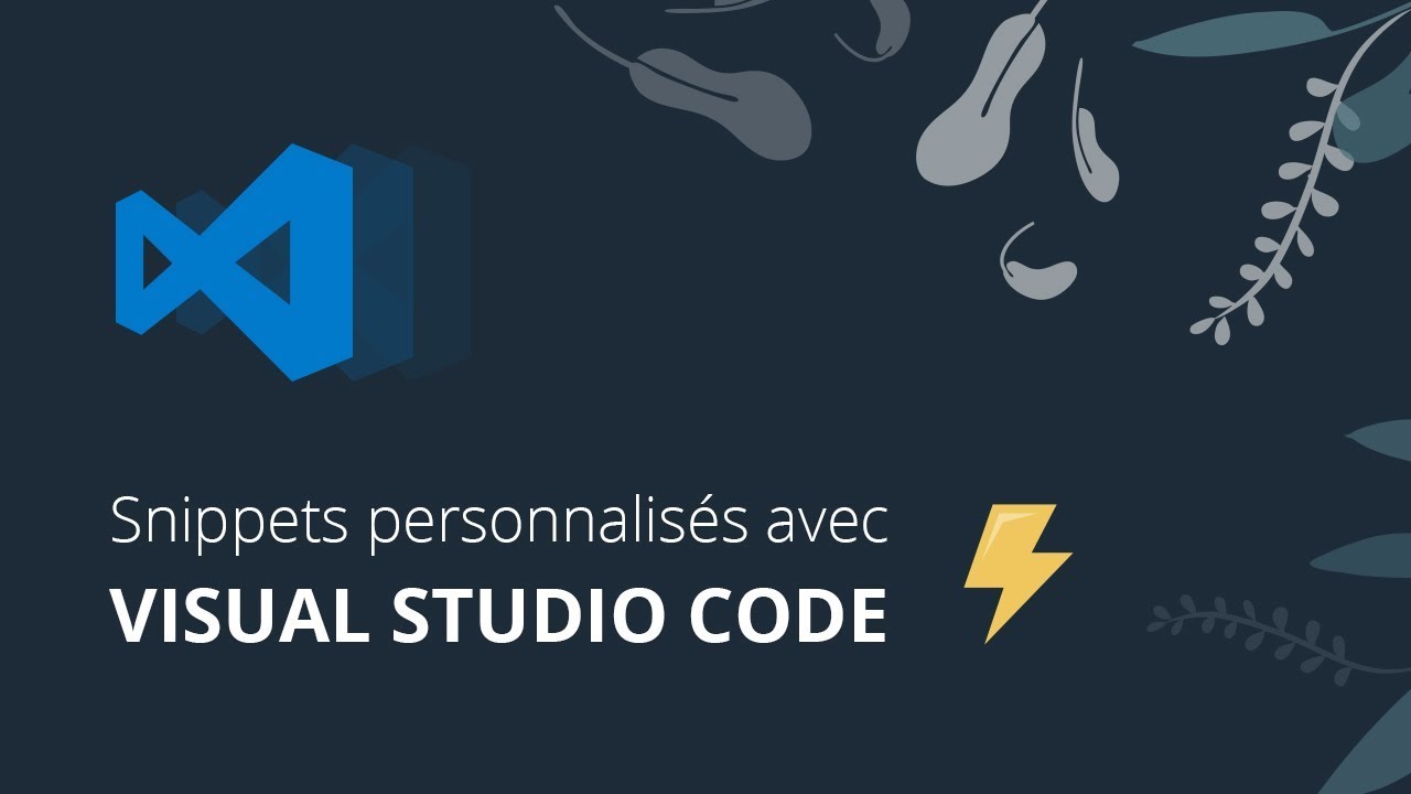 Snippets personnalisés avec Visual Studio Code