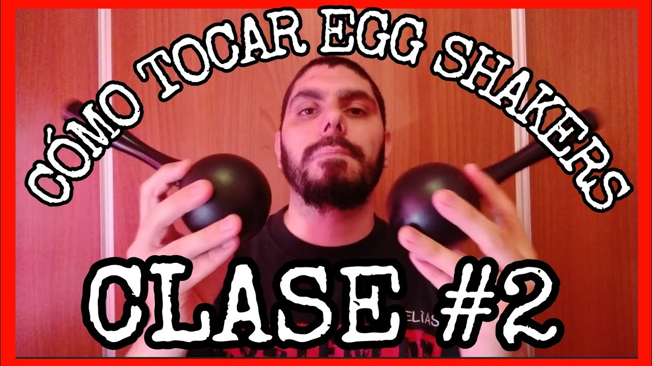 Cómo tocar Egg Shakers? huevitos? APRENDIENDO A TOCAR DESDE CERO. instrumentos de percusión clase #2